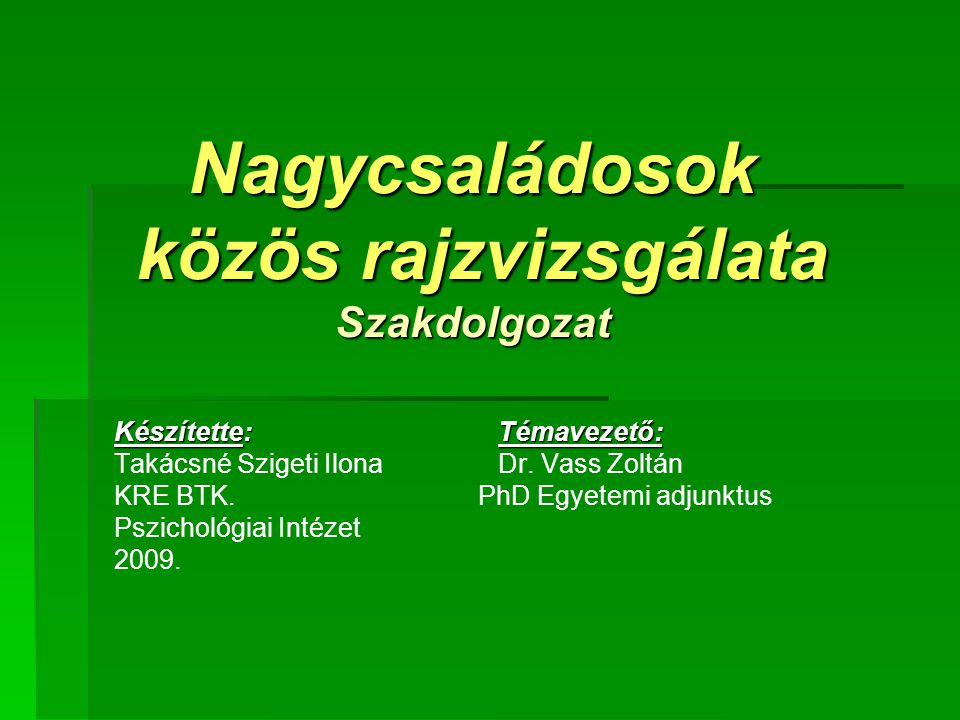 Nagycsaládosok közös rajzvizsgálata Szakdolgozat ppt letölteni